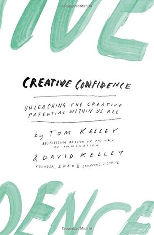 Creative Confidence by Tom Kelley