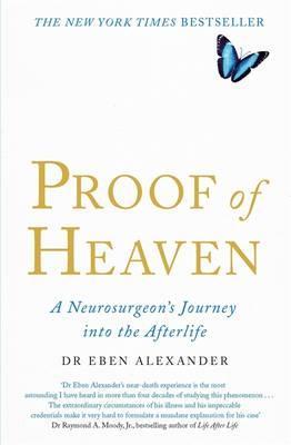 Proof of Heaven by Eben Alexander