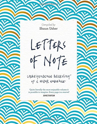Letters of Note by Shaun Usher