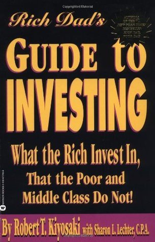 Rich Dad's Guide to Investing (Rich Dad #3)