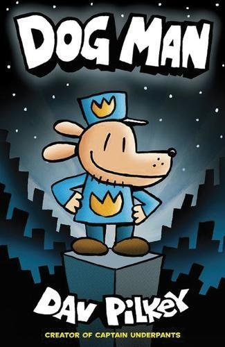 Dog Man #1 by Dav Pilkey