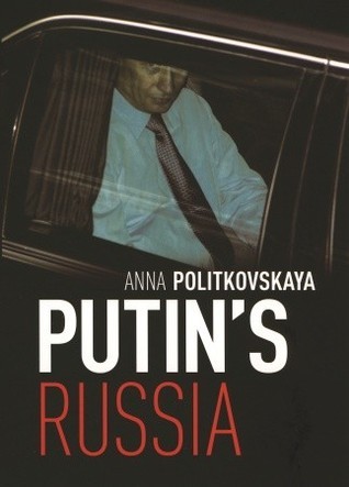 Putin's Russia by Anna Politkovskaya