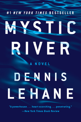 Mystic River by Dennis Lehane