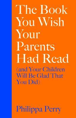 The Book You Wish Your Parents Had Read