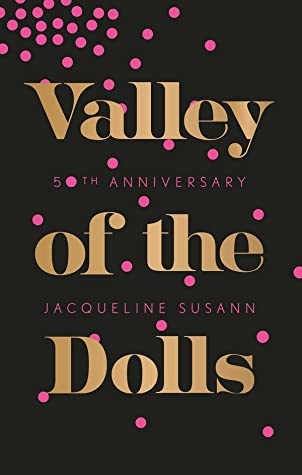 Valley of the Dolls by Jacqueline Susann