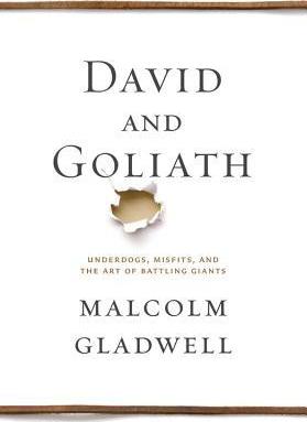 David and Goliath by Malcolm Gladwell