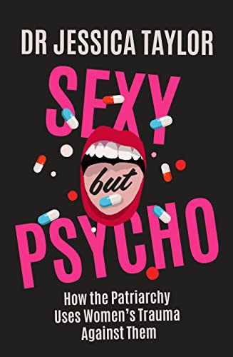 Sexy But Psycho by Jessica Taylor