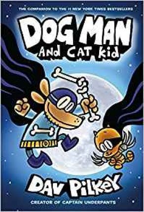 Dog Man and Cat Kid (Dog Man #4)