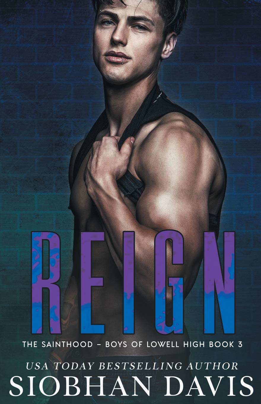 Reign (The Sainthood - Boys of Lowell High #3)