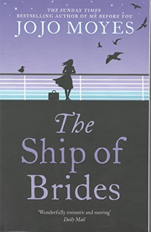 The Ship of Brides by Jojo Moyes