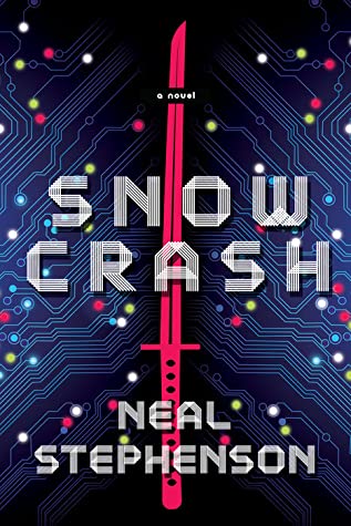 Snow Crash by Neal Stephenson