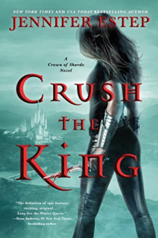Crush the King (Crown of Shards #3)