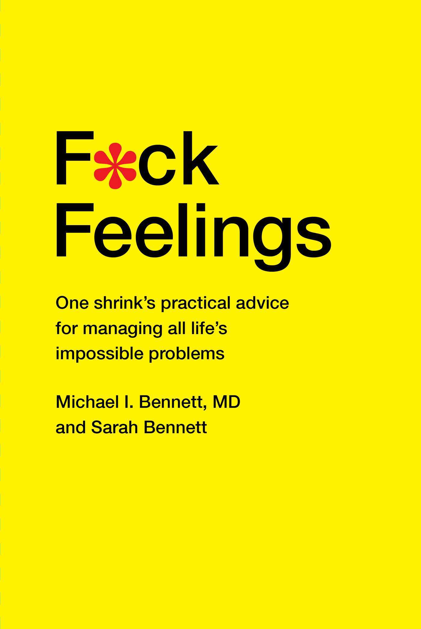 F*ck Feelings by Michael I. Bennett