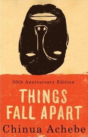 Things Fall Apart (The African Trilogy #1)