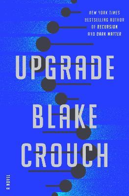Upgrade by Blake Crouch