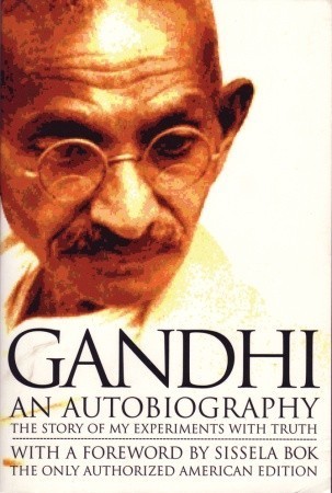 Gandhi: An Autobiography by Mahatma Gandhi