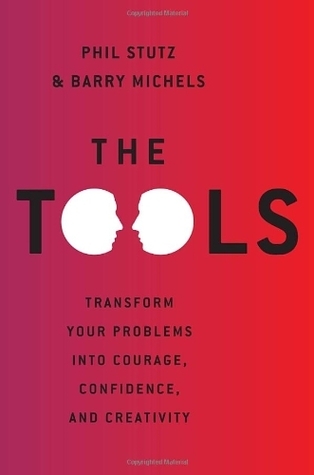The Tools by Phil Stutz , Barry Michels