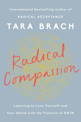 Radical Compassion by Tara Brach