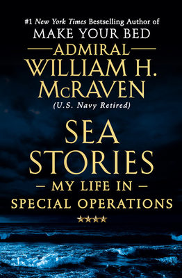 Sea Stories: My Life in Special Operations