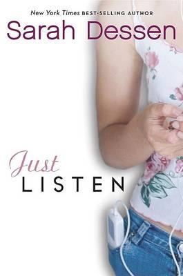 Just Listen by Sarah Dessen