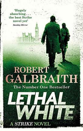 Lethal White : Cormoran Strike Book 4
