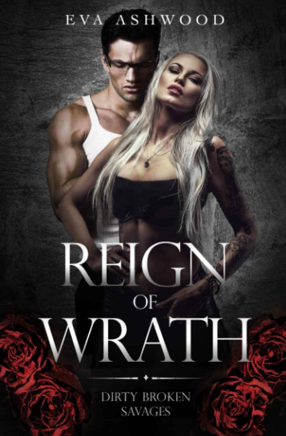 Reign of Wrath (Dirty Broken Savages #3)