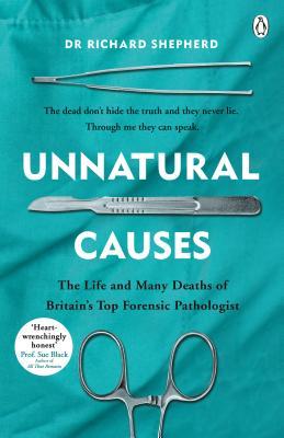 Unnatural Causes by Richard Shepherd