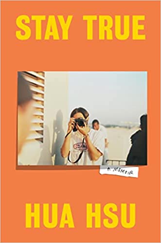 Stay True by Hua Hsu