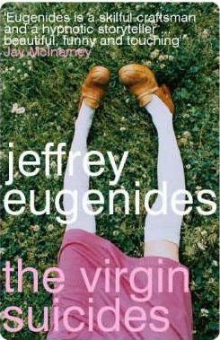 The Virgin Suicides by Jeffrey Eugenides