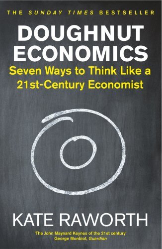 Doughnut Economics by Kate Raworth