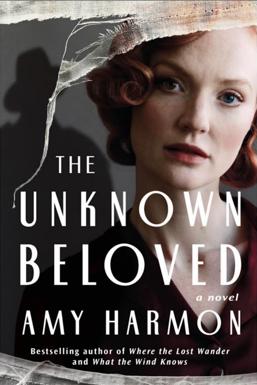The Unknown Beloved by Amy Harmon