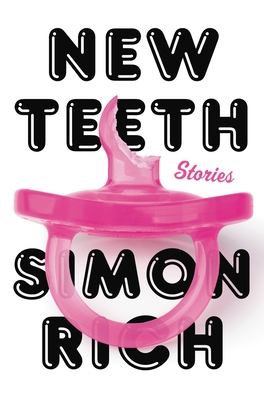 New Teeth by Simon Rich