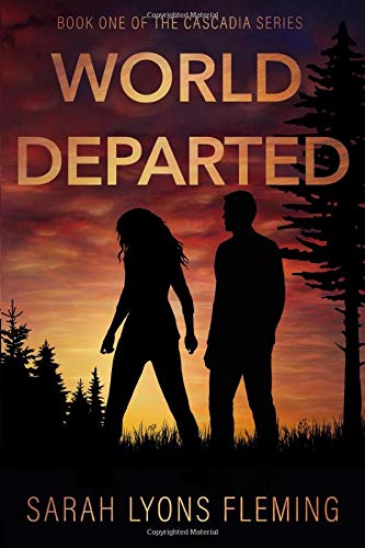 World Departed (The Cascadia Series #1)