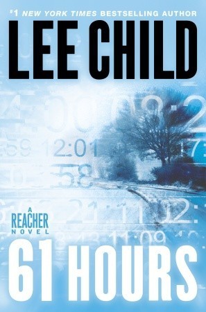 Sixty-one Hours (Jack Reacher #14)