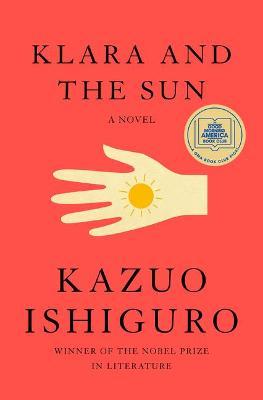 Klara and the Sun by Kazuo Ishiguro