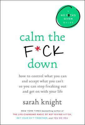Calm the F*ck Down by Sarah Knight