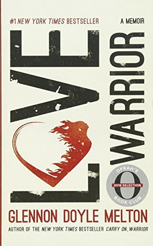 Love Warrior by Glennon Doyle Melton
