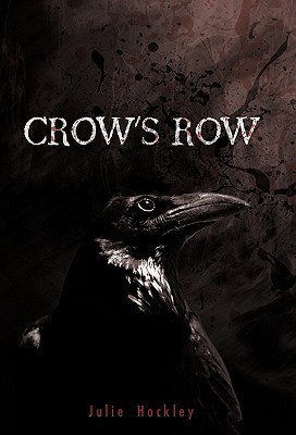 Crow's Row #1 by Julie Hockley