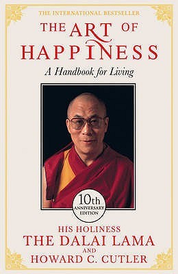 The Art Of Happiness: A Handbook For Living