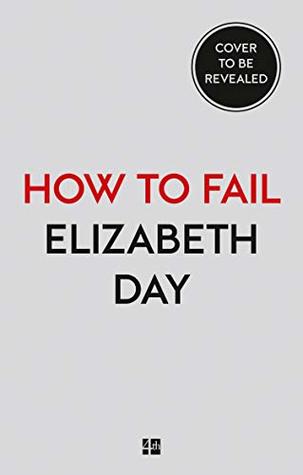 How to Fail by Elizabeth Day