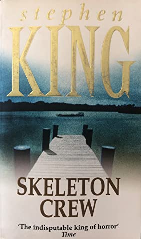 Skeleton Crew by Stephen King