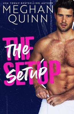 The Setup by Meghan Quinn