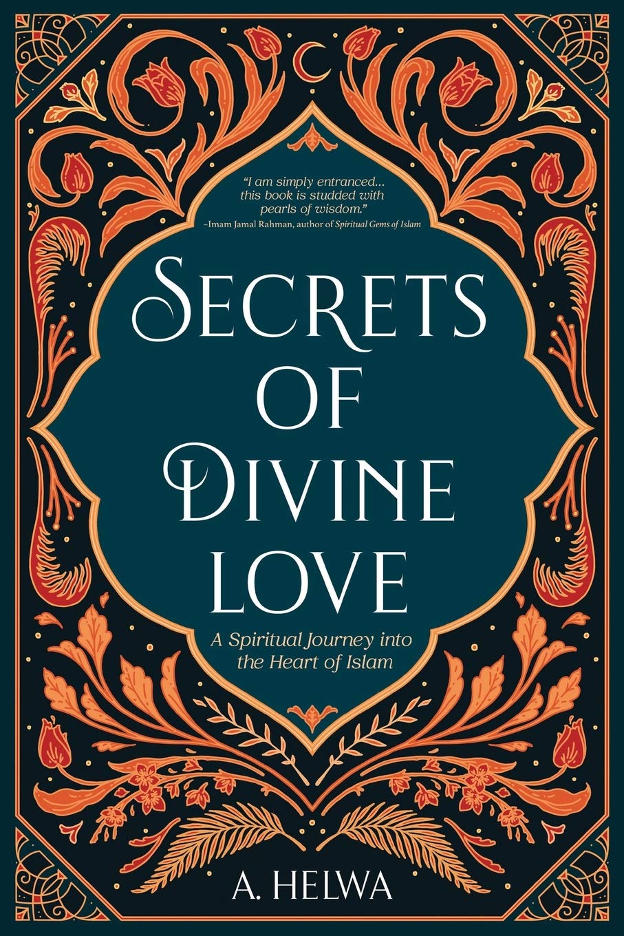Secrets of Divine Love by A. Helwa