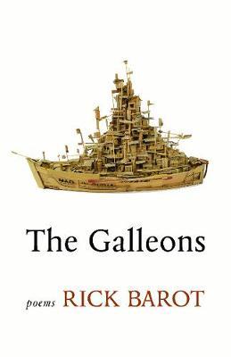 The Galleons by Rick Barot