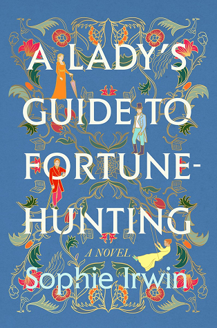A Lady's Guide to Fortune-Hunting (A Lady's Guide #1)