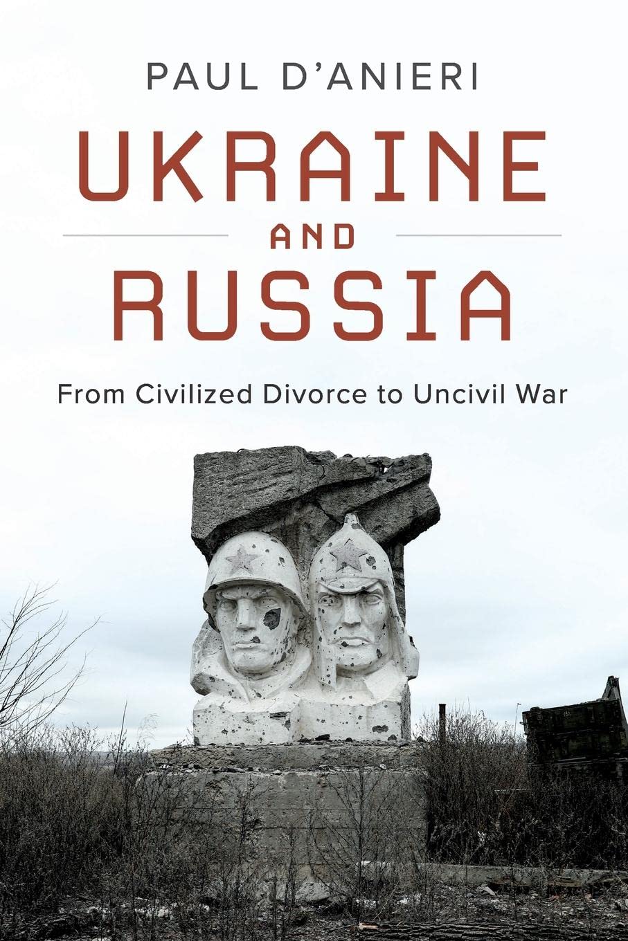 Ukraine and Russia by Paul D'Anieri