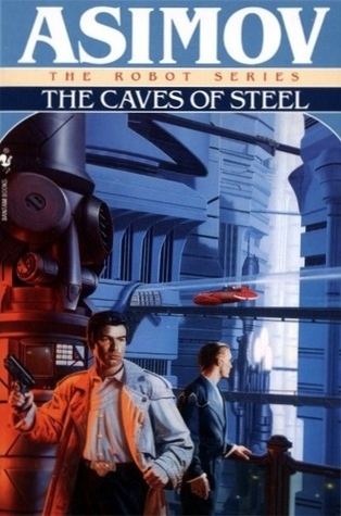 The Caves of Steel (Robot #1)