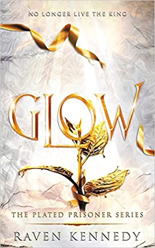 Glow (The Plated Prisoner #4)