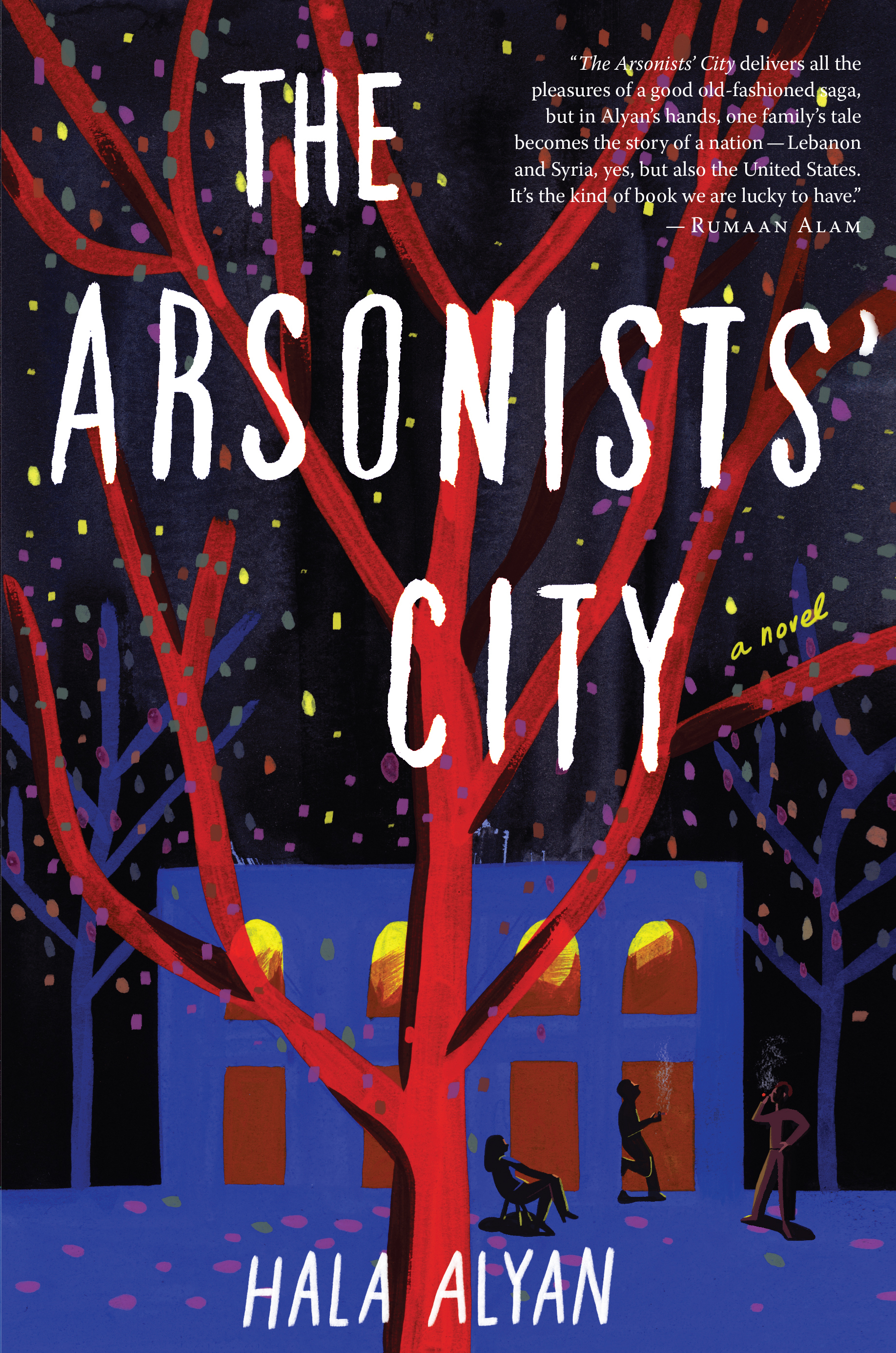 The Arsonists' City by Hala Alyan