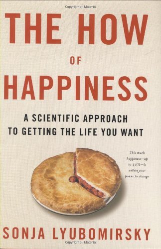 The how of Happiness by Sonja Lyubomirsky